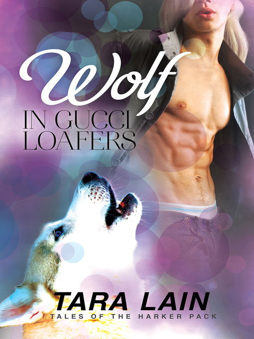 Title details for Wolf in Gucci Loafers by Tara Lain - Available